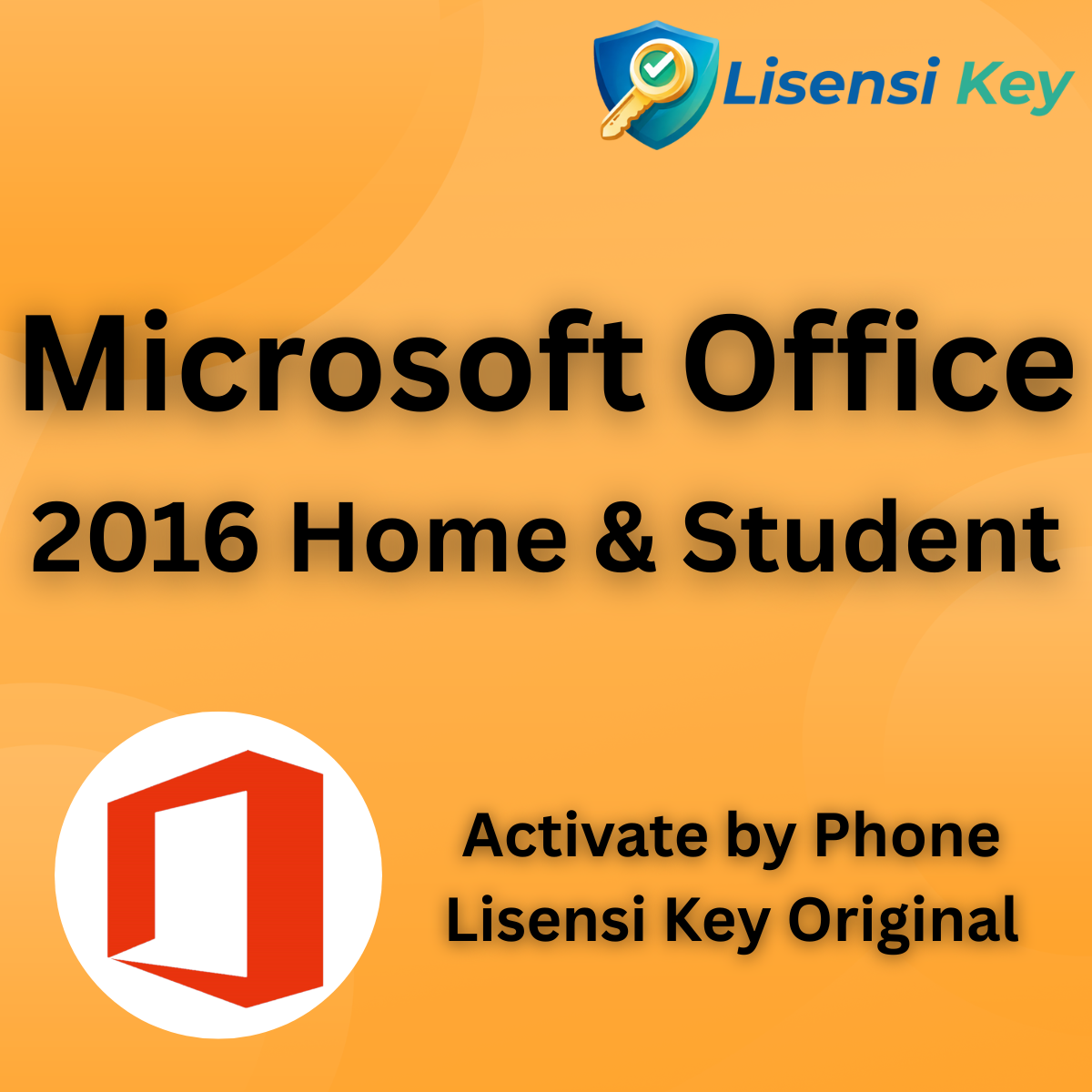 Microsoft Office 2016 Home Student Key Original Activate by Phone Key - Lisensi Key Microsoft Office 2016 Home Student Key Original Activate by Phone Key